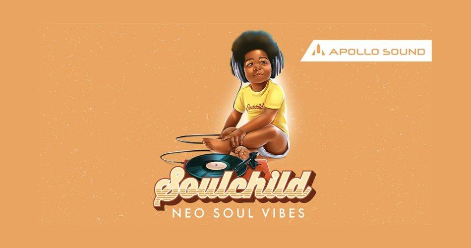 阿波罗音响公司发布Soulchild Neo Soul Vibes样品包-编曲精品资源网